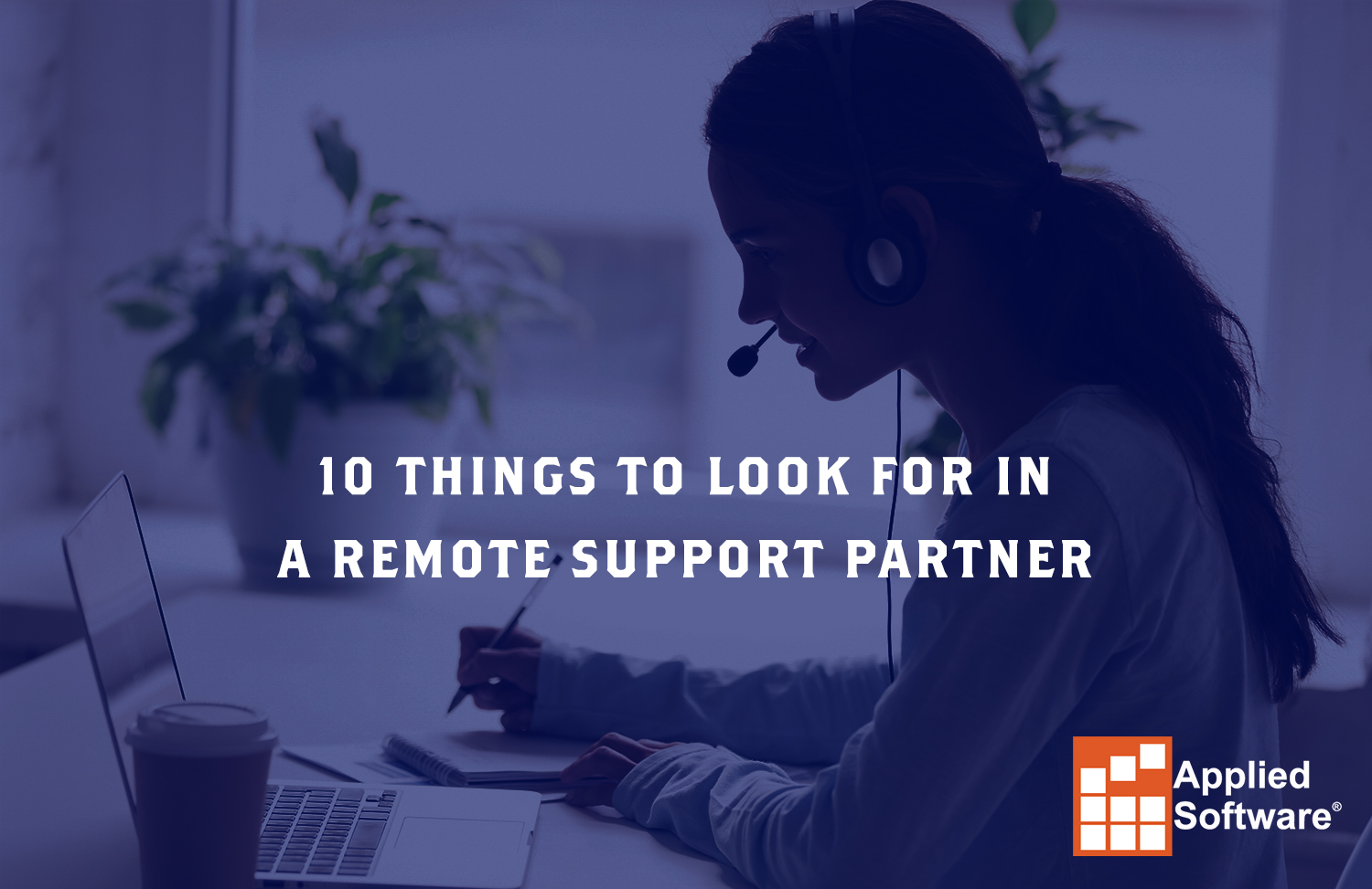 10件事寻找在一个偏远的支持伙伴